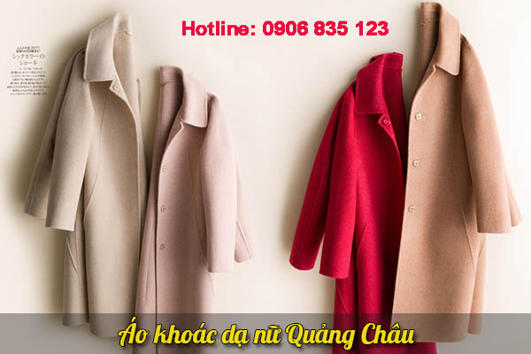 Sản phẩm áo khoác Quảng Châu rất được lòng chị em Việt nhờ kiểu dáng thời trang, giá cả phải chăng