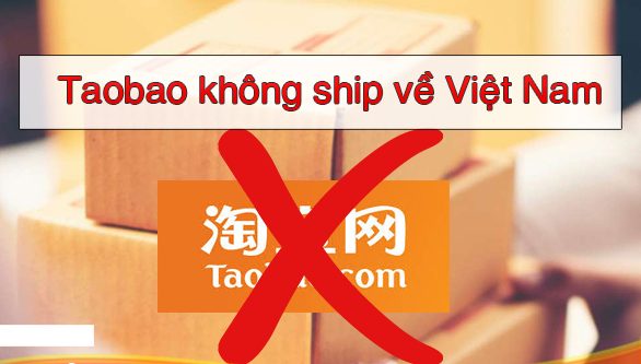 Taobao Express không hỗ trợ ship hàng về Việt Nam